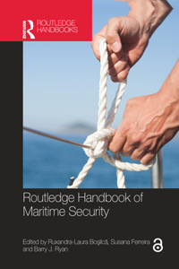 Routledge Handbook of Maritime Security