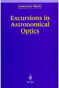 Excursions in Astronomical Optics