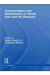 Communalism and Globalization in South Asia and Its Diaspora