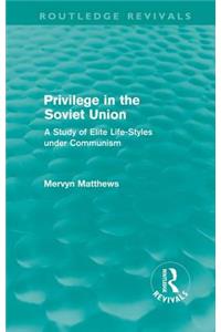 Privilege in the Soviet Union (Routledge Revivals)