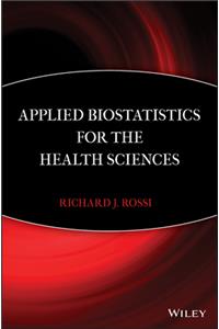 Applied Biostatistics for the Health Sciences