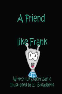 Friend like Frank