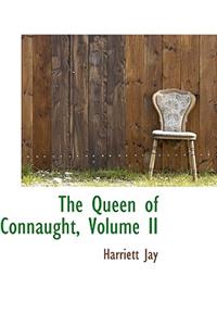 The Queen of Connaught, Volume II