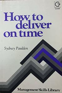 How to Deliver on Time