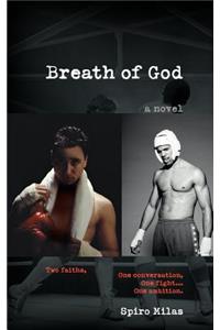 Breath of God: Two faiths, One conversation, One fight... One ambition.