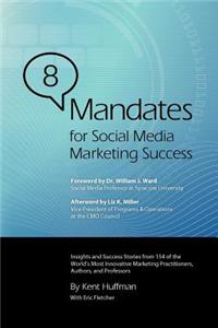 8 Mandates for Social Media Marketing Success