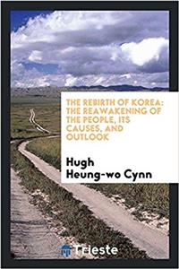THE REBIRTH OF KOREA: THE REAWAKENING OF