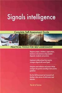 Signals intelligence Complete Self-Assessment Guide