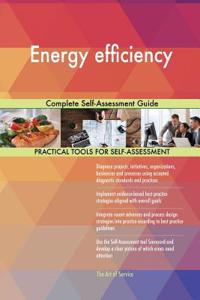 Energy efficiency Complete Self-Assessment Guide