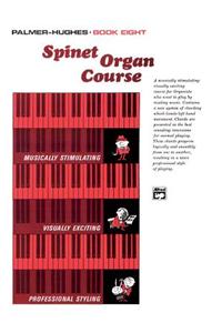PALMERHUGHES SPINET ORGAN COURSE BK 8