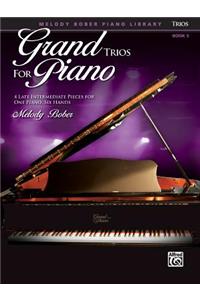 Grand Trios for Piano, Bk 5