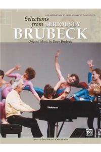 Dave Brubeck -- Selections from Seriously Brubeck (Original Music by Dave Brubeck)