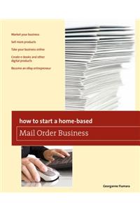 How to Start a Home-Based Mail Order Business