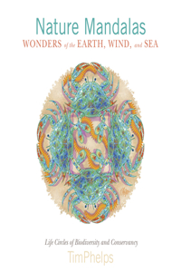 Nature Mandalas Wonders of the Earth, Wind, and Sea