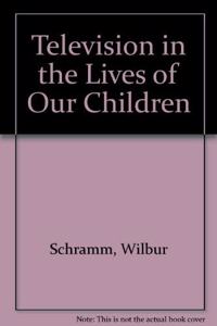 Television in the Lives of Our Children