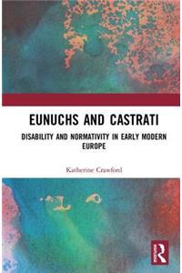 Eunuchs and Castrati