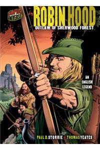 Robin Hood: Outlaw of Sherwood Forest [an English Legend]