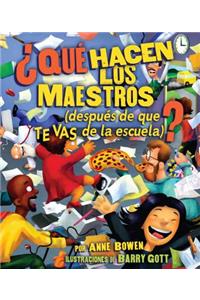 ¿qué Hacen Los Maestros (What Do Teachers Do)