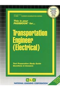 Transportation Engineer (Electrical): Passbooks Study Guide