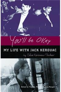 You'll Be Okay: My Life with Jack Kerouac