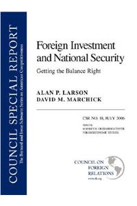 Foreign Investment and National Security: Getting the Balance Right