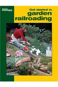 Get Started in Garden Railroading