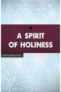 A Spirit of Holiness