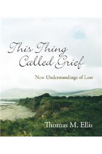 This Thing Called Grief
