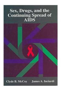 Sex, Drugs, and the Continuing Spread of AIDS