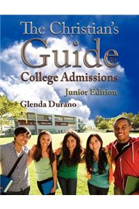 Christian's Guide to College Admissions, Junior Edition