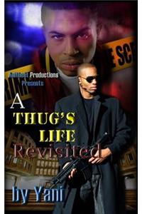 Thug's Life Revisited