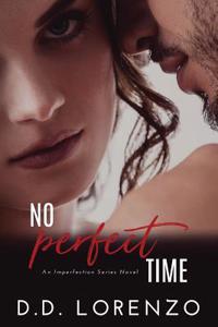 No Perfect Time