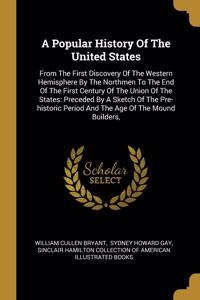 A Popular History Of The United States