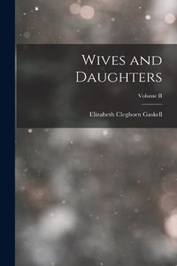 Wives and Daughters; Volume II