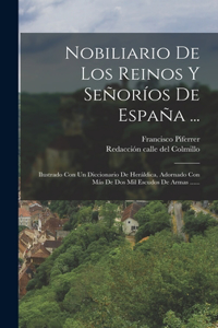 Nobiliario De Los Reinos Y Señoríos De España ...