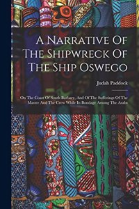 Narrative Of The Shipwreck Of The Ship Oswego