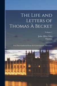 Life and Letters of Thomas À Becket