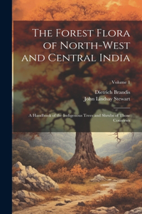 Forest Flora of North-West and Central India