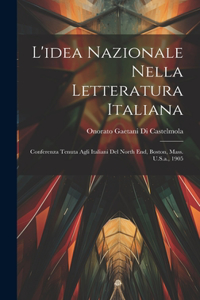 L'idea Nazionale Nella Letteratura Italiana