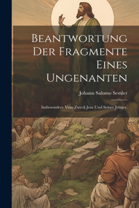 Beantwortung der Fragmente eines Ungenanten