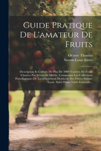 Guide Pratique De L'amateur De Fruits