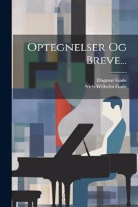 Optegnelser Og Breve...