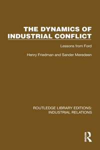 The Dynamics of Industrial Conflict