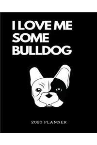 I Love Me Some Bulldog 2020 Planner