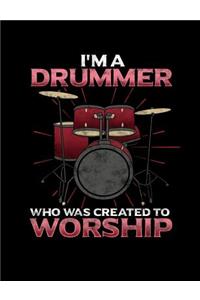 I'm A Drummer Who Was Created To Worship