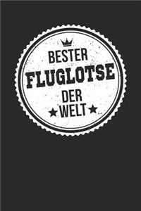 Bester Fluglotse Der Welt: A5 Blanko - Notebook - Notizbuch - Taschenbuch - Journal - Tagebuch - Ein lustiges Geschenk für die Besten Männer Der Welt