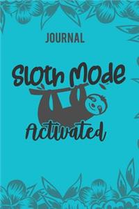 Sloth Mode Activated