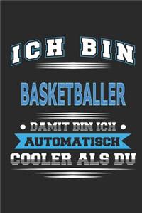 Ich bin Basketballer Damit bin ich automatisch cooler als du