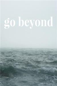 Go Beyond