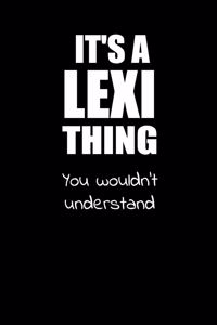 It's a LEXI Thing You Wouldn't Understand